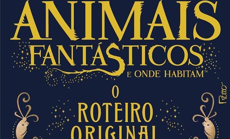 Animais Fantásticos e Onde Habitam: Roteiro Original