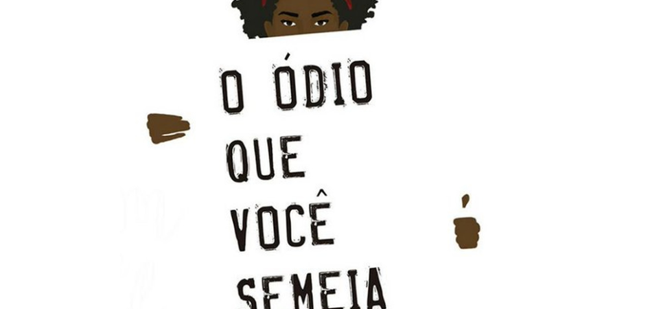 O Ódio que Você Semeia