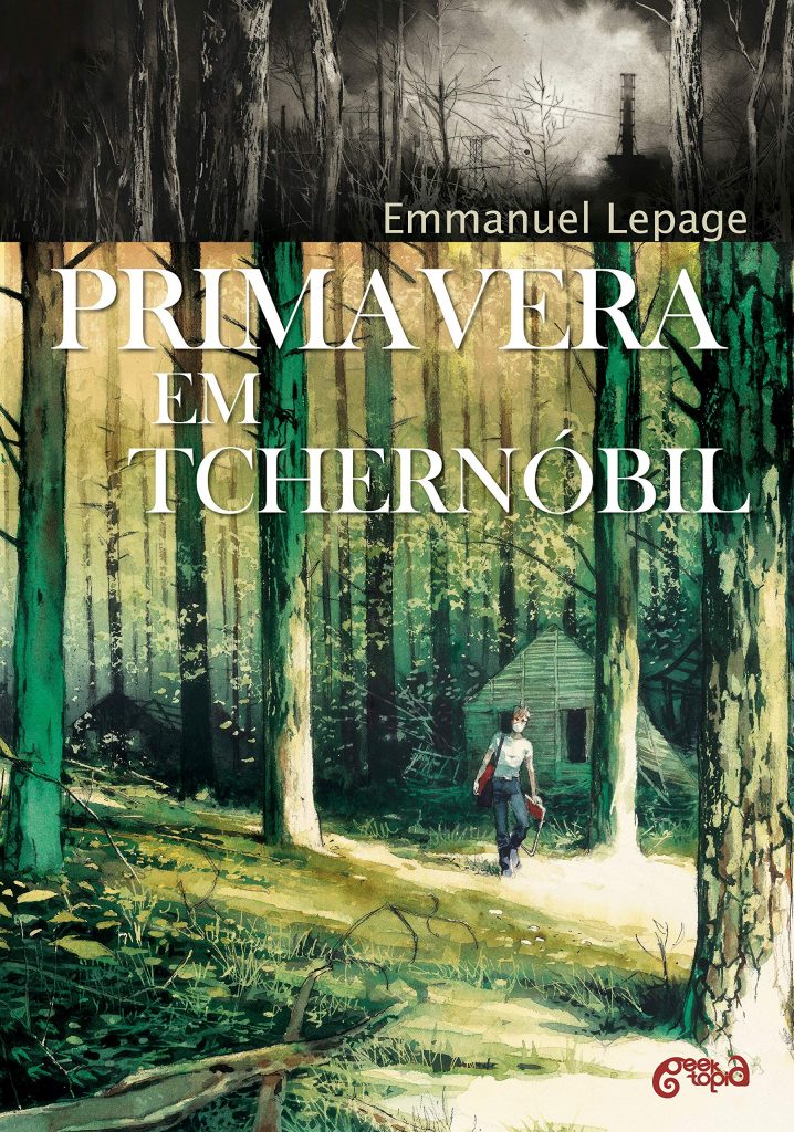 Primavera em Tchernóbil, de Emmanuel Lepage