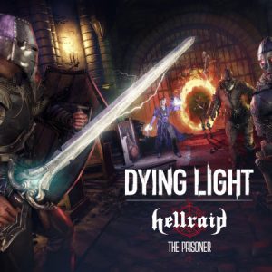 Dying Light: Hellraid recebe nova atualização e modo história