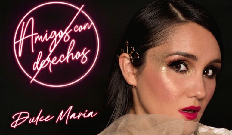 Dulce María fala sobre o novo single “Amigos Con Derechos”