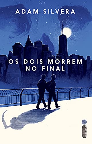 Ler é Bom, Vai! Os Dois Morrem No Final, de Adam Silvera