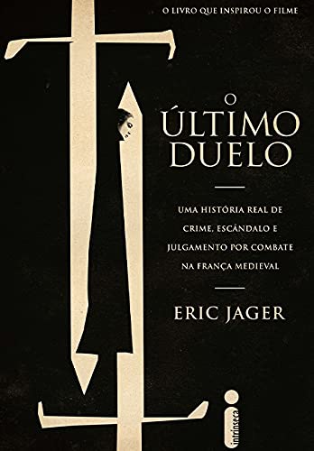 Ler é Bom, Vai! O Último Duelo, de Eric Jager