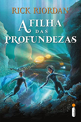 Ler é Bom, Vai! A Filha das Profundezas, Rick Riordan 