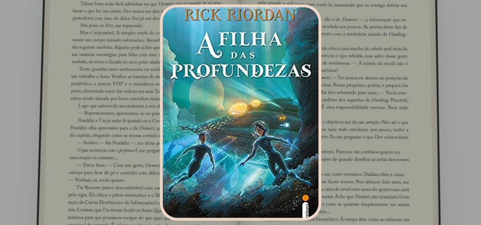 Ler é Bom, Vai! A Filha das Profundezas, de Rick Riordan