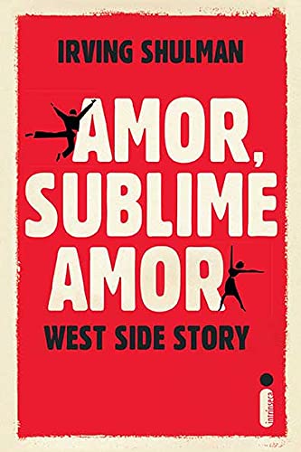 Ler é Bom, Vai! Amor, Sublime Amor, de Irving Shulman