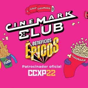 Cinemark Club na CCXP22