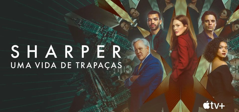 Sharper- Uma Vida de Trapaças, filme com Julianne Moore, ganha trailer