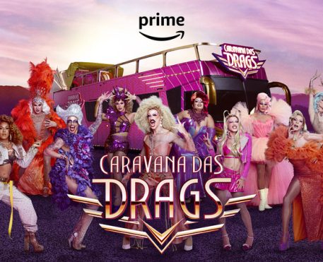 Caravana das Drags I Prime Video divulga trailer e cartaz da série