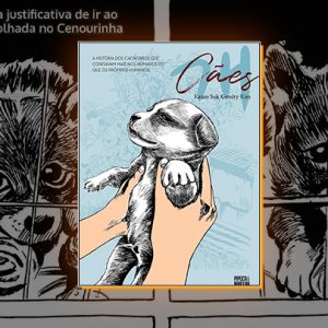 Ler é Bom, Vai! Cães, de Keum Suk Gendry-Kim