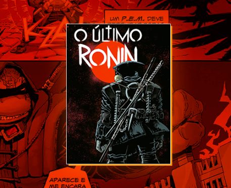 Ler é Bom, Vai! O Último Ronin, de Kevin Eastman e Peter Laird