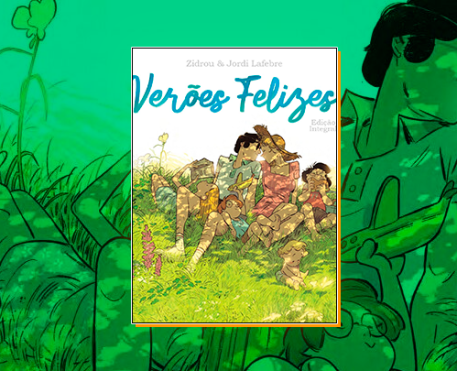 Ler é bom, Vai! Verões Felizes, de Zidrou e Jordi Lafebre