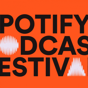 Spotify Podcast Festival
