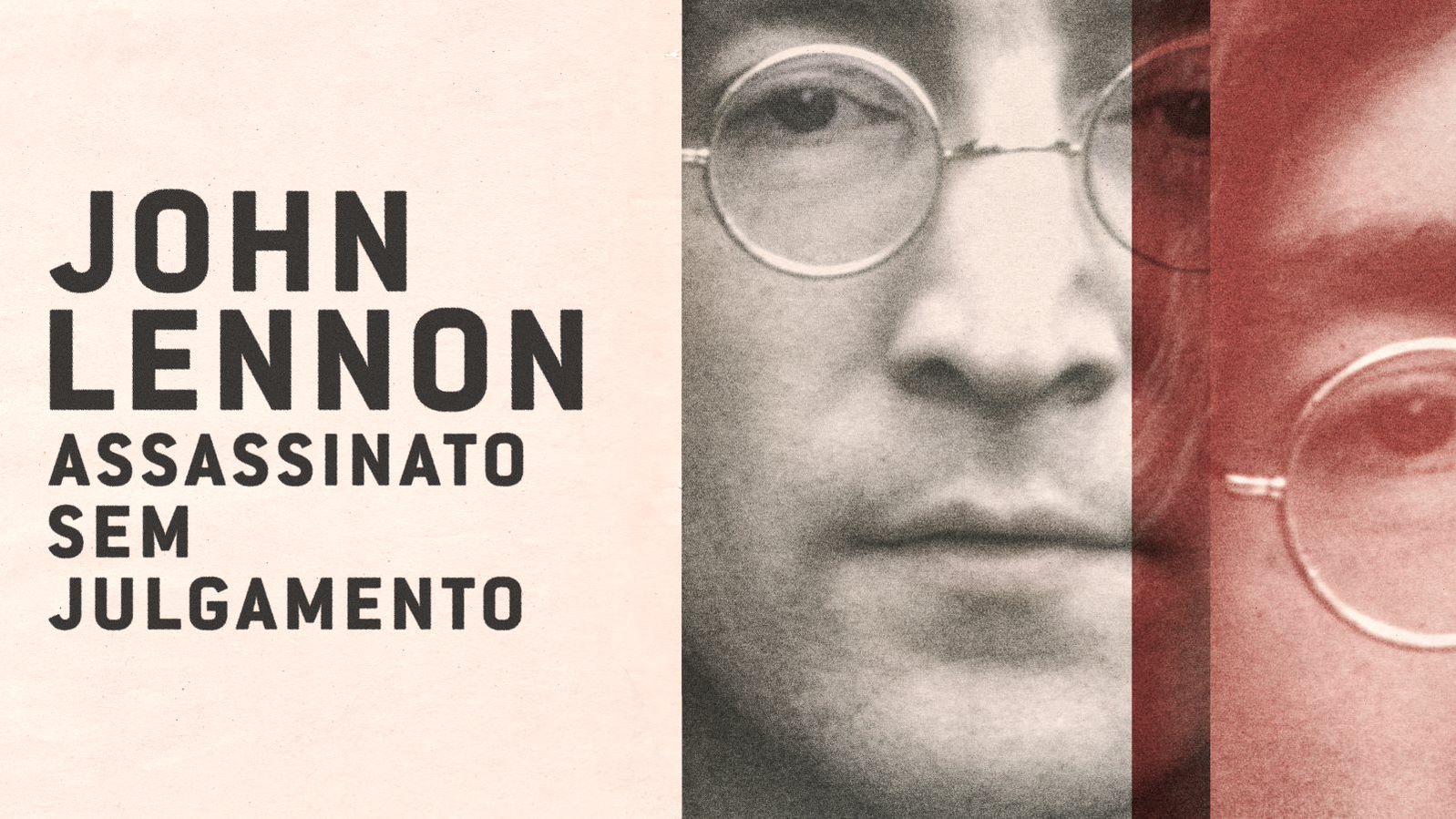 John Lennon: Assassinato Sem Julgamento