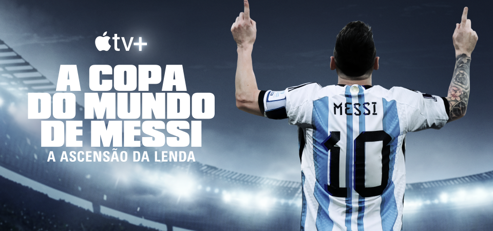 A Copa do Mundo de Messi ganha teaser e data de estreia na Apple TV+