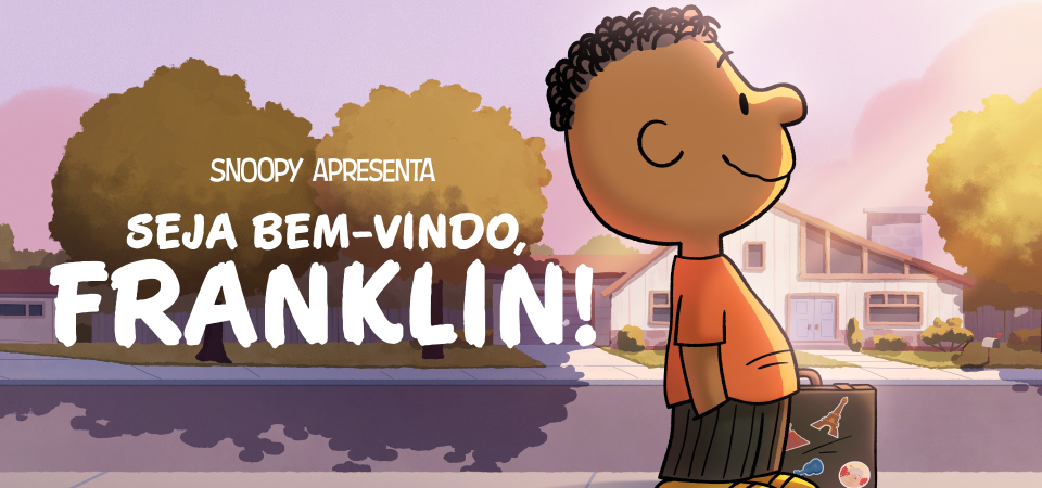 Snoopy Apresenta: Seja Bem-vindo, Franklin!
