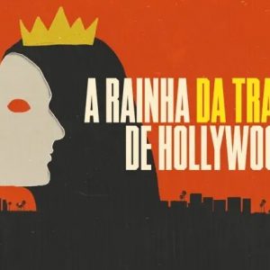 A Rainha da Trapaça de Hollywood