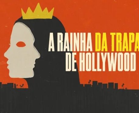 A Rainha da Trapaça de Hollywood