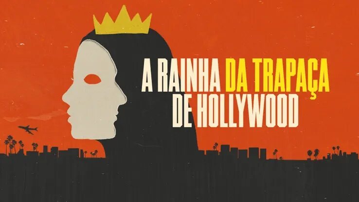 A Rainha da Trapaça de Hollywood