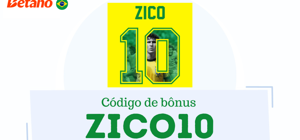 Código de bônus esportivo ZICO10 na Betano Brasil