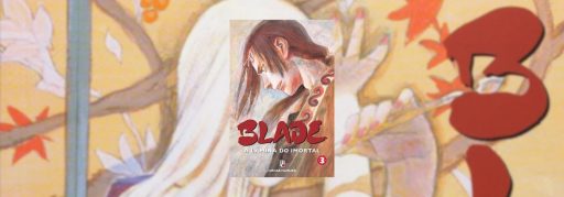 Ler é Bom, Vai! Blade: A Lâmina do Imortal – Vol. 3