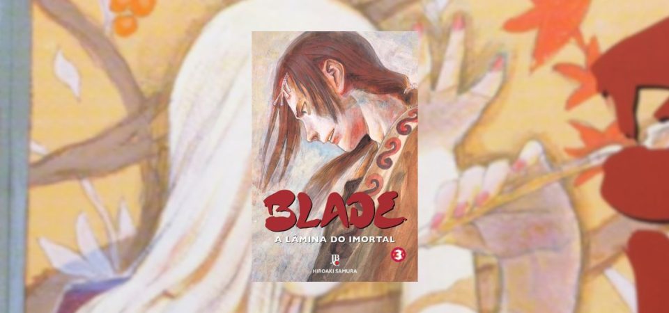 Ler é Bom, Vai! Blade: A Lâmina do Imortal – Vol. 3