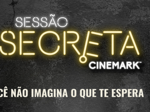 Cinemark promove nova edição do 'Sessão Secreta', com a exibição de filme inédito