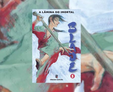 Ler é Bom, Vai! Blade: A Lâmina do Imortal – Vol. 5
