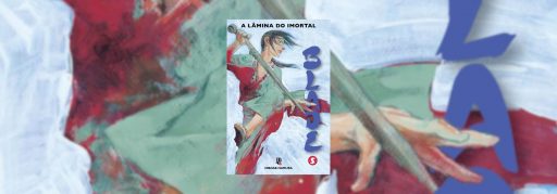 Ler é Bom, Vai! Blade: A Lâmina do Imortal – Vol. 5