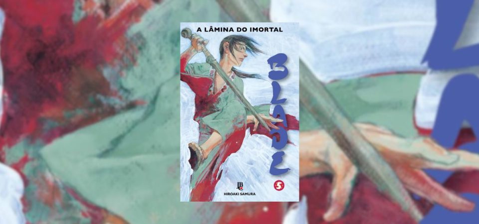 Ler é Bom, Vai! Blade: A Lâmina do Imortal – Vol. 5