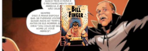 Ler é Bom, Vai! Bill Finger: À Sombra de um Mito