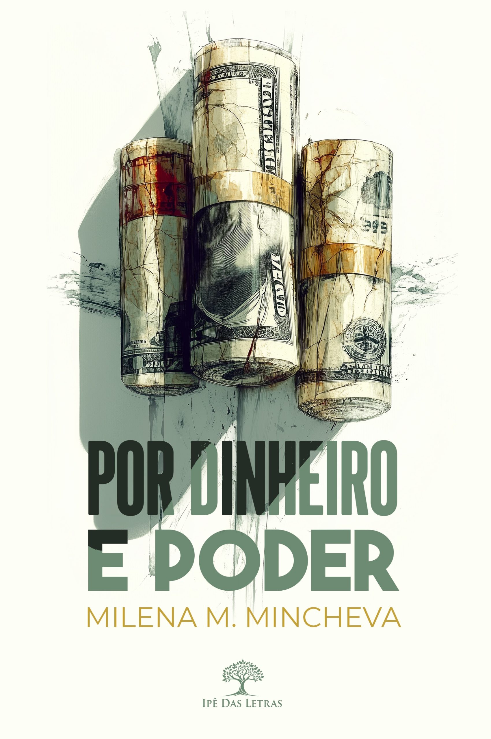 Por Dinheiro e Poder | Romance policial retrata bastidores da corrupção e do tráfico internacional