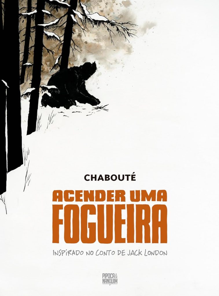 Ler é Bom, Vai! Acender uma Fogueira, de Chabouté