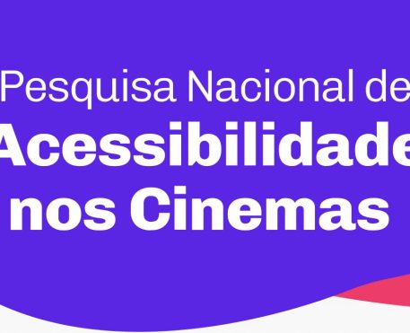 Universal Pictures, Warner Bros. Pictures e Acessara lançam pesquisa nacional de acessibilidade nos cinemas