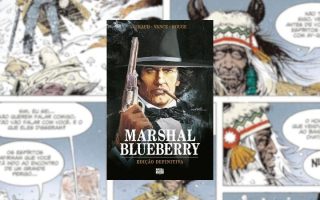 Marshal Blueberry: a força e a elegância do faroeste europeu em quadrinhos