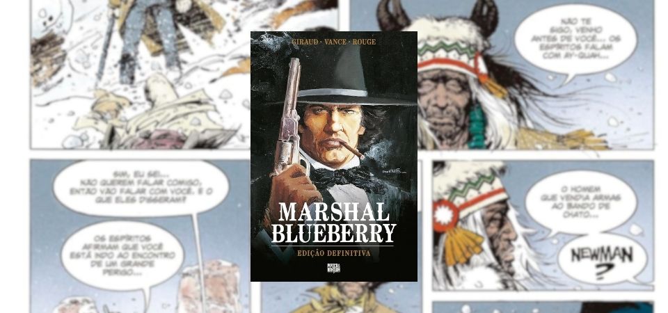 Marshal Blueberry: a força e a elegância do faroeste europeu em quadrinhos