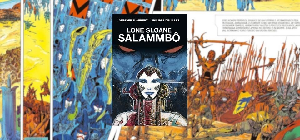 Lone Sloane: Salammbô | A fusão entre literatura clássica e quadrinhos