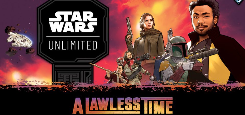 Star Wars: Unlimited - A Lawless Time