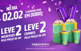 No dia 2/2, clientes Cinesystem levam 2 ingressos pelo preço de um