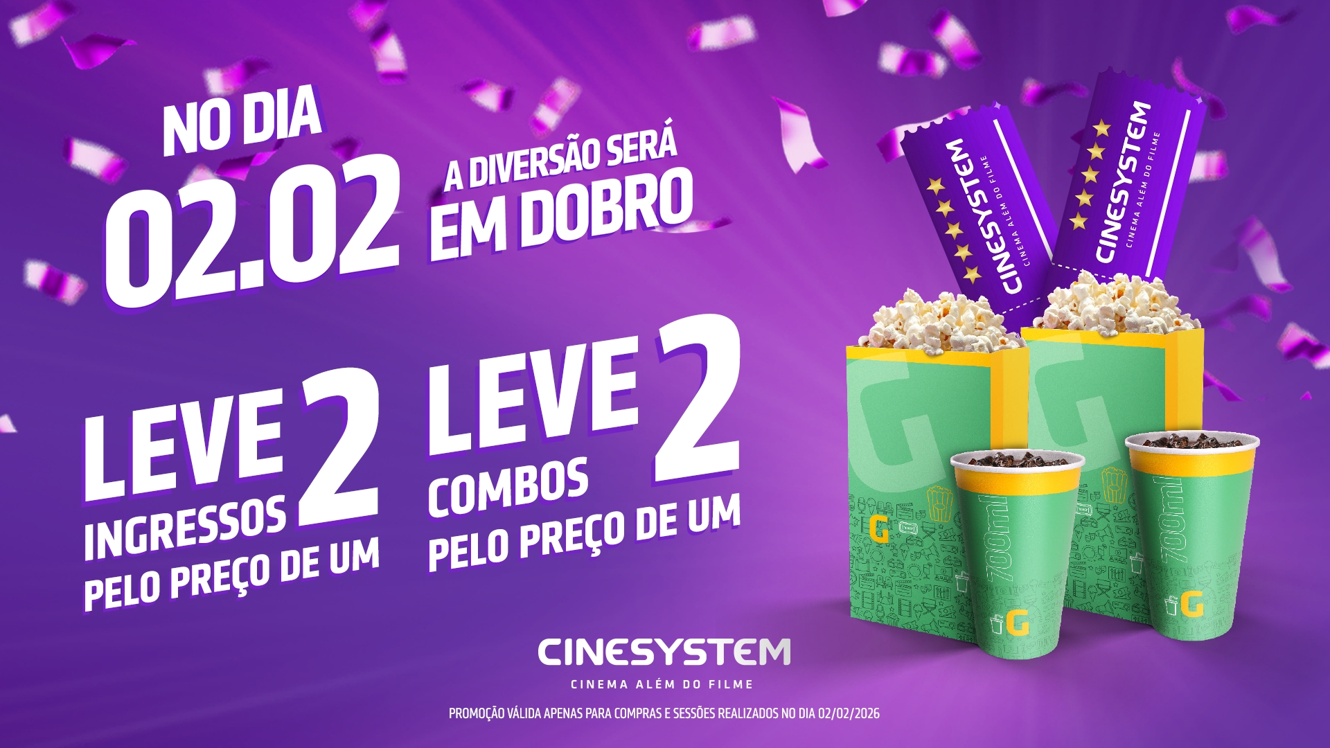 No dia 2/2, clientes Cinesystem levam 2 ingressos pelo preço de um