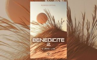 Benedicite 2 – O Novo Lar, de Rodrigo Erthal