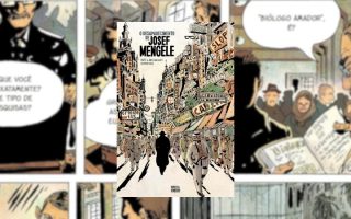 O Desaparecimento de Josef Mengele: Uma graphic novel inquietante e necessária