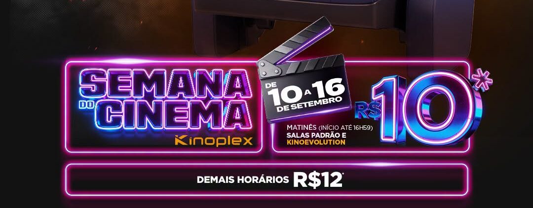 Semana do Cinema | Veja os valores de ingressos no Kinoplex