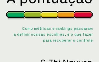 A Pontuação | O que acontece quando transformamos a vida em um grande sistema de rankings?
